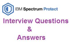 IBM Spectrum Protect Interview